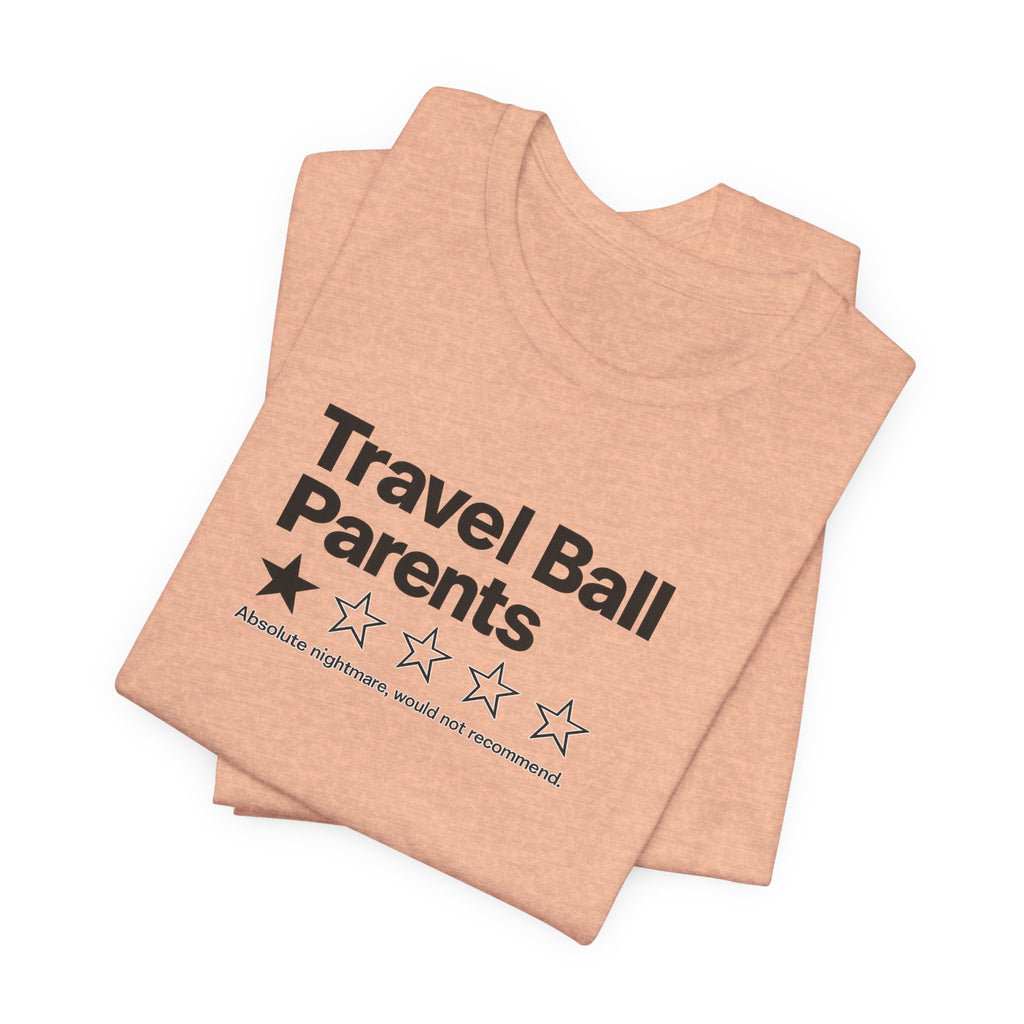 Travel Ball Parents Rating Tee
