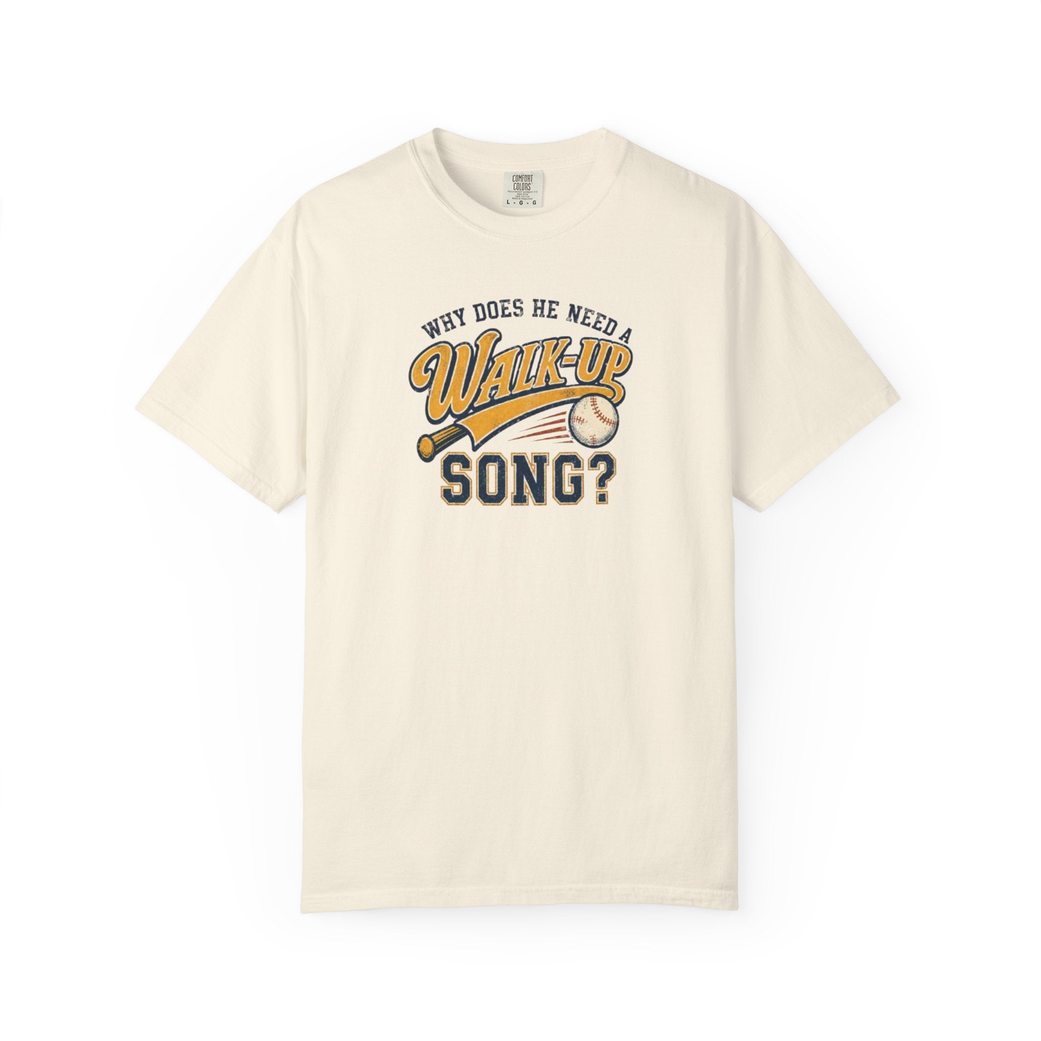 Why Does He Need a Walk-Up Song Baseball Vintage Tee