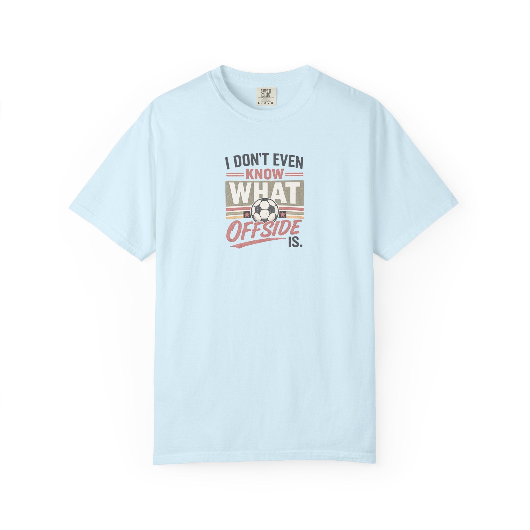 I Don't Even Know What Offside Is Vintage Soccer Tee