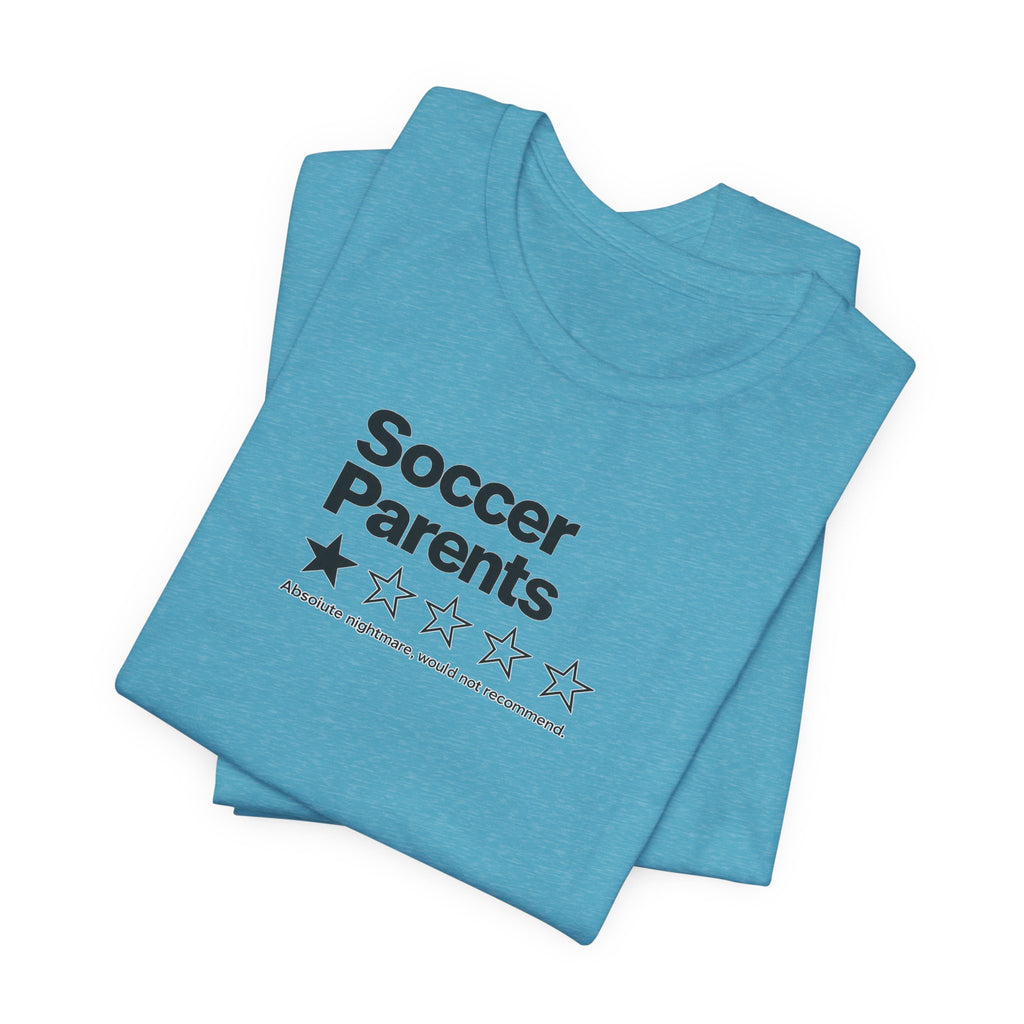 Soccer Parents 1-Star Review Tee — Funny Soccer Mom/Dad Shirt