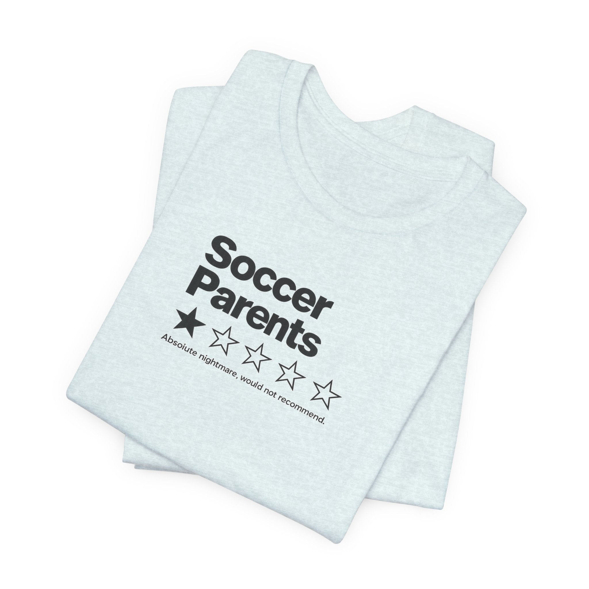 Soccer Parents 1-Star Review Tee — Funny Soccer Mom/Dad Shirt