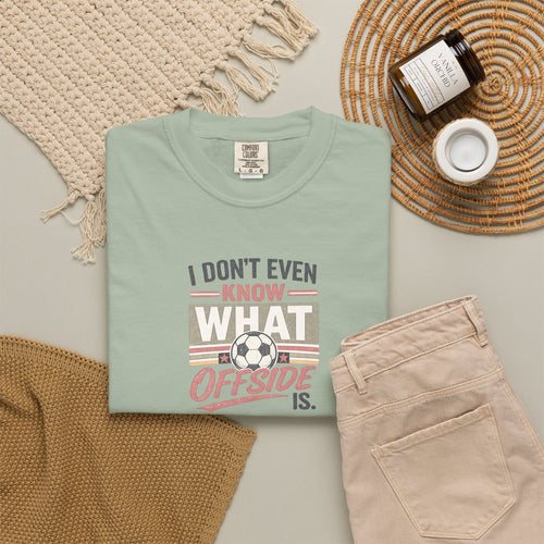I Don't Even Know What Offside Is Vintage Soccer Tee
