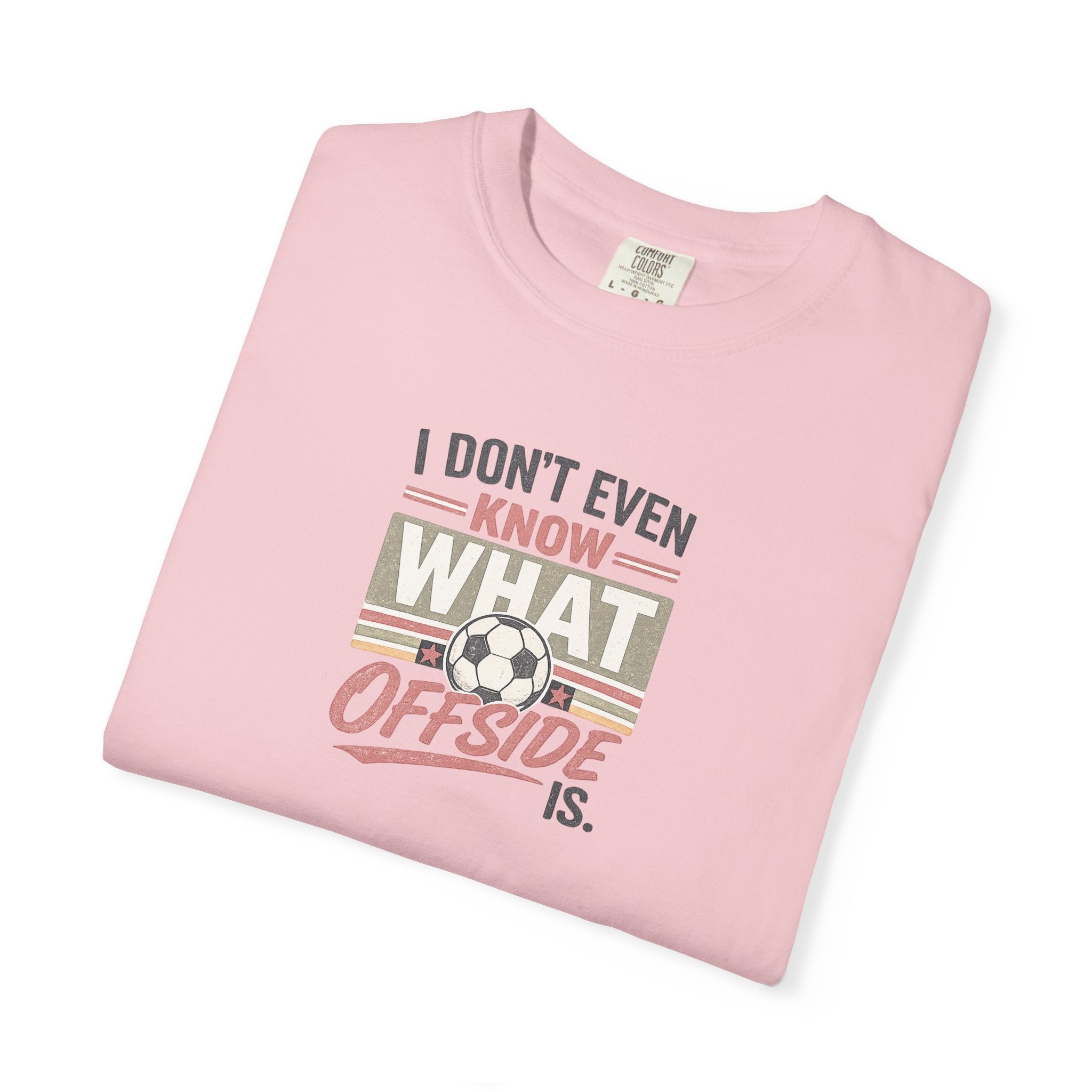 I Don't Even Know What Offside Is Vintage Soccer Tee