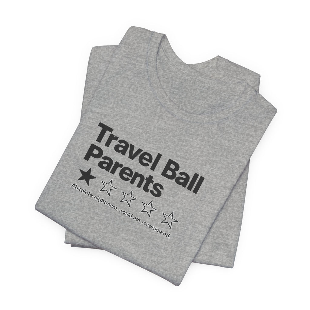 Travel Ball Parents Rating Tee