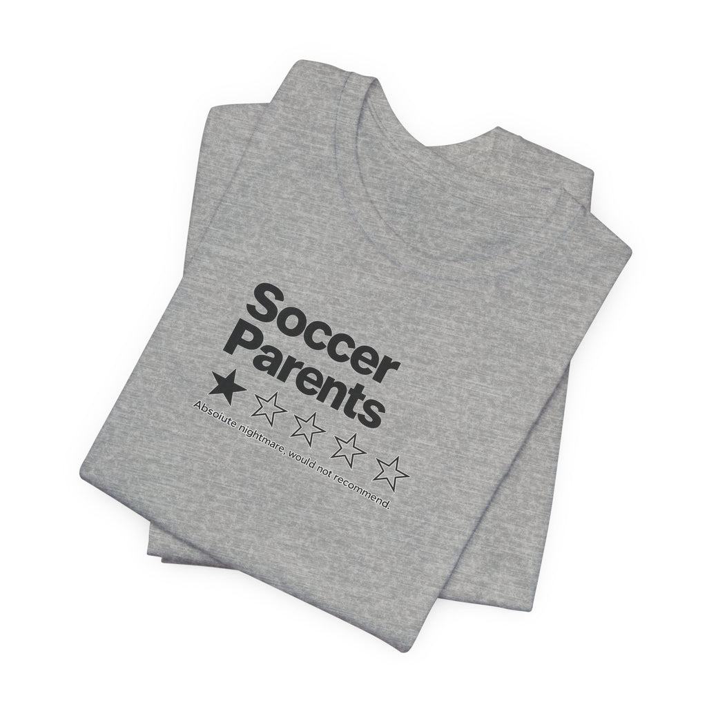 Soccer Parents 1-Star Review Tee — Funny Soccer Mom/Dad Shirt